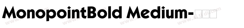 MonopointBold Medium字体转换